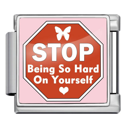 Stop being so hard on yourself